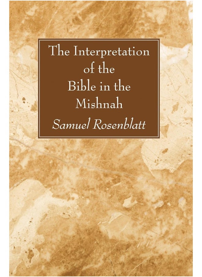 The Interpretation of the Bible in the Mishnah 