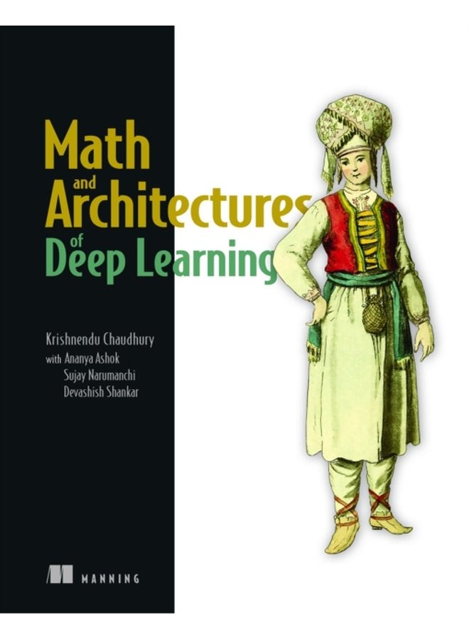Math and Architectures of Deep Learning - Paperback