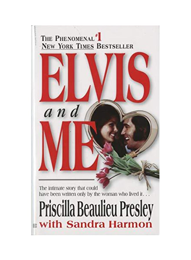 Elvis and Me: The True Story of the Love Between Priscilla Presley and the King of Rock N' Roll