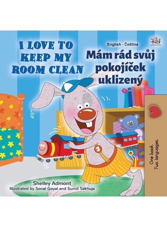 I Love to Keep My Room Clean English Czech Bilingual Children s Book - Paperback