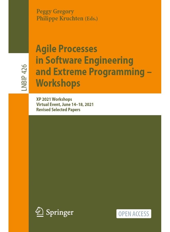 Agile Processes in Software Engineering and Extreme Programming - Workshops: XP 2021 Workshops, Virtual Event, June 14-18, 2021, Revised Selected Papers