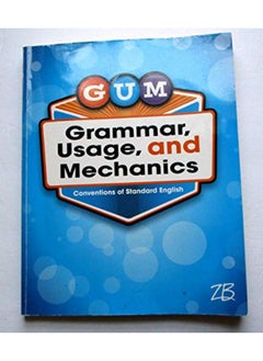 GUM Grammar, Usage, and Mechanics Grade 4 By ZanerBloser