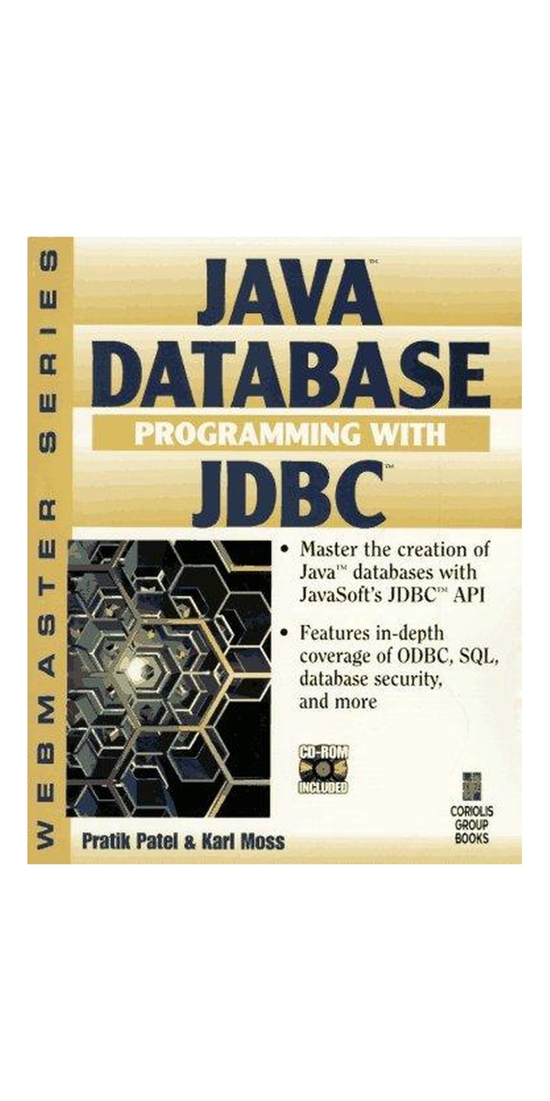 Java database programming with JDBC | Authored by Pratik Patel | Paperback | Published by Coriolis Group Books