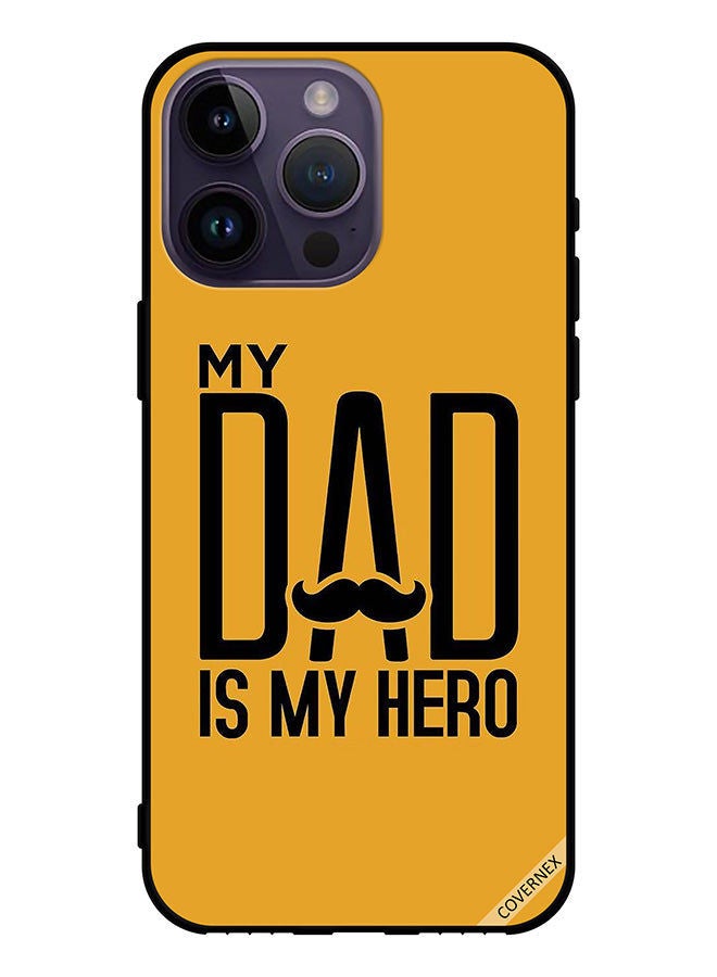 Covernex Protective Case Cover For Apple iPhone 14 Pro Max My Dad Is My Hero - Image 1
