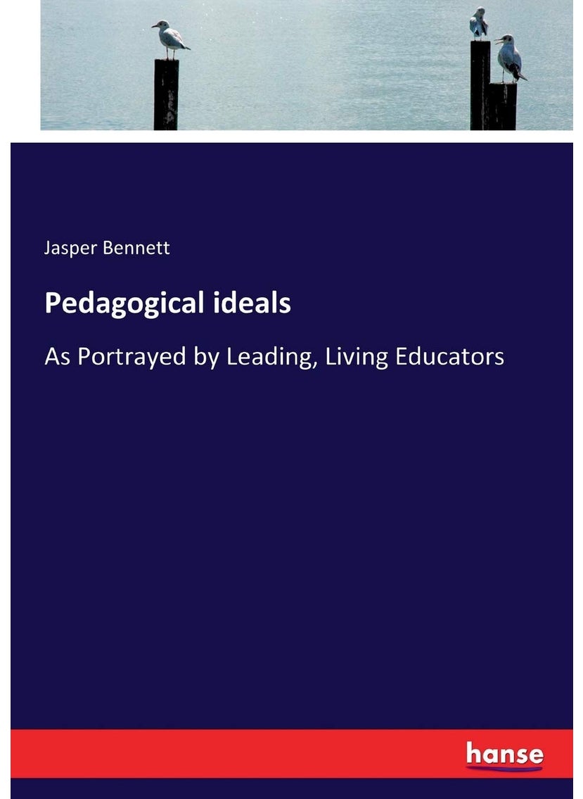 Pedagogical ideals: As Portrayed by Leading, Living Educators  - Image 1