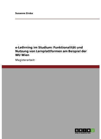 e-Le@rning im Studium: Funktionalität und Nutzung von Lernplattformen am Beispiel der WU Wien - pzsku/ZC95E59AB5AF5BFDADAD2Z/45/1749122963/deee6a52-8ac3-49ee-a9f4-79c3d1045354