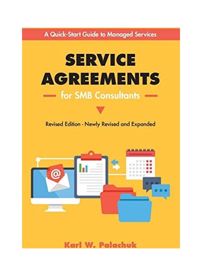 Service Agreements for Smb Consultants - Revised Edition: A Quick-Start Guide to Managed Services