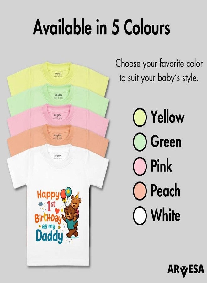 أرفيسا تيشيرت ARVESA Happy First Birthday As My Daddy TS-1837 للأطفال من الجنسين، بأكمام نصفية ورقبة دائرية، متوفر باللون الأبيض الكلاسيكي، مناسب للأطفال من عمر شهر إلى 6 سنوات. - Image 4