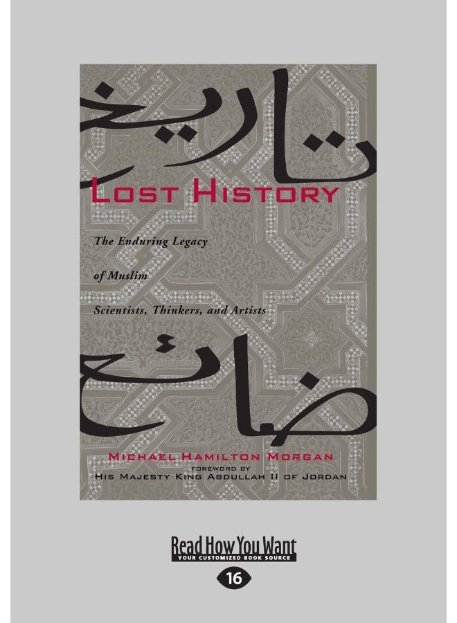 ReadHowYouWant Lost History: The Enduring Legacy of Muslim Scientists, Thinkers, and Artists