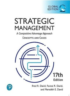 Strategic Management: A Competitive Advantage Approach, Conceptsand Cases, Global Edition 