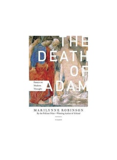 The Death of Adam: Essays on Modern Thought 