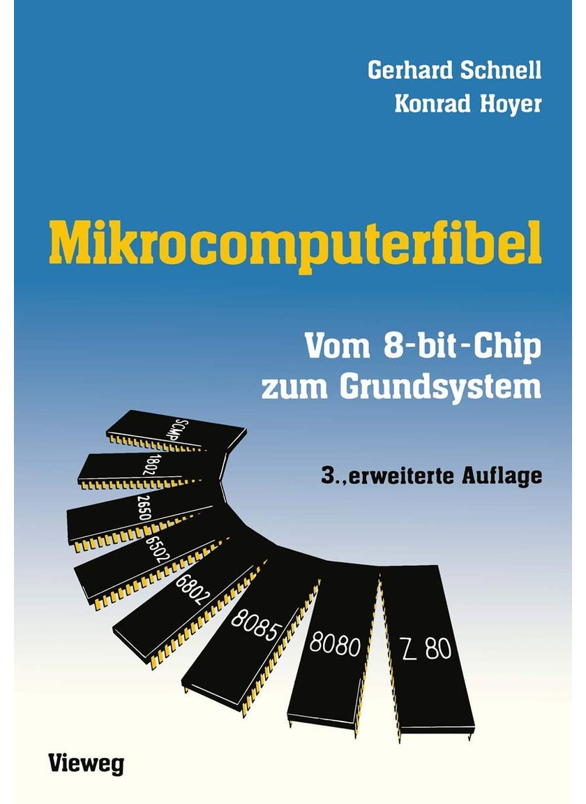 Mikrocomputerfibel: Vom 8-bit-Chip zum Grundsystem 