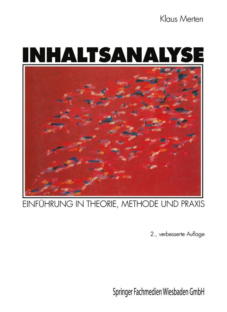 Inhaltsanalyse: Einführung in Theorie, Methode und Praxis 