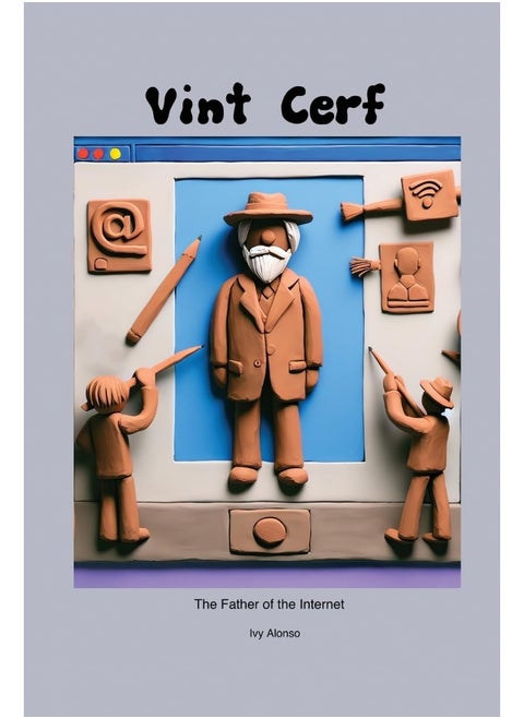 Vint Cerf: The Father of the Internet - Unofficial and Unfiltered