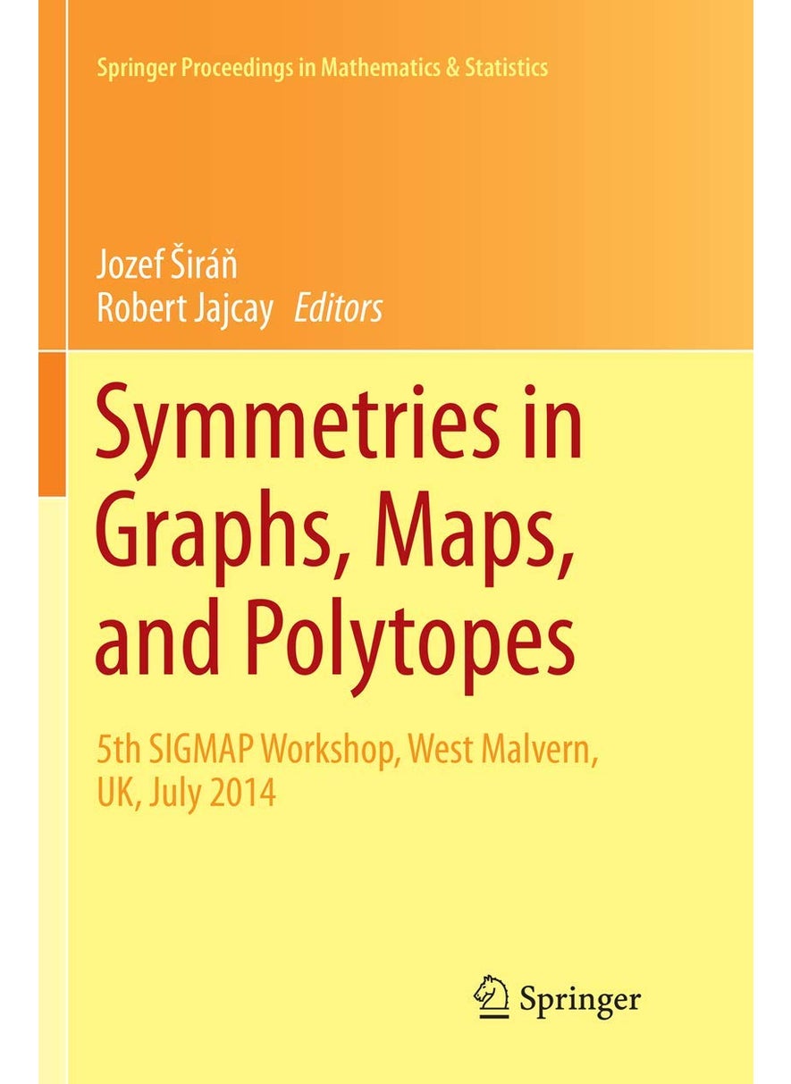 Symmetries in Graphs, Maps, and Polytopes: 5th SIGMAP Workshop, West Malvern, UK, July 2014 