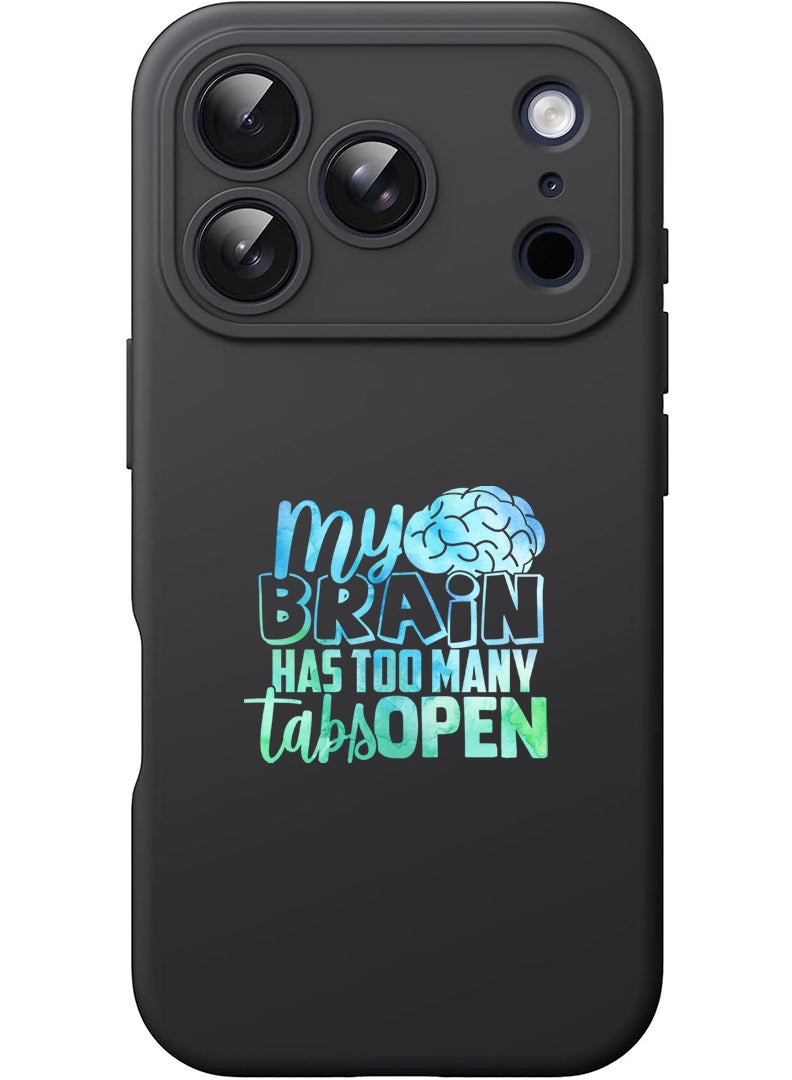 Theodor Protective Slim Fit Case Liquid Silicone Cover with Full Body Protection Anti-Scratch Shockproof Case For Apple iPhone 17 Pro Max (Black) My brain has too many tabs open - Image 1