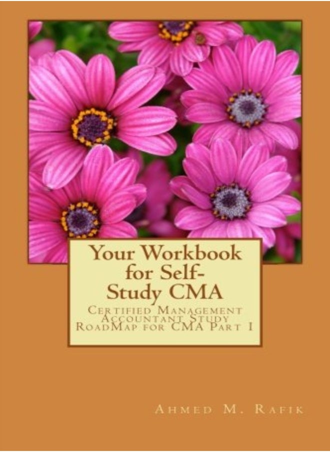null - Your Workbook For Selfstudy Cma Certified Management Accountant Roadmap Cma Part 1 by Rafik, Ahmed Mohamed Paperback - Image 1