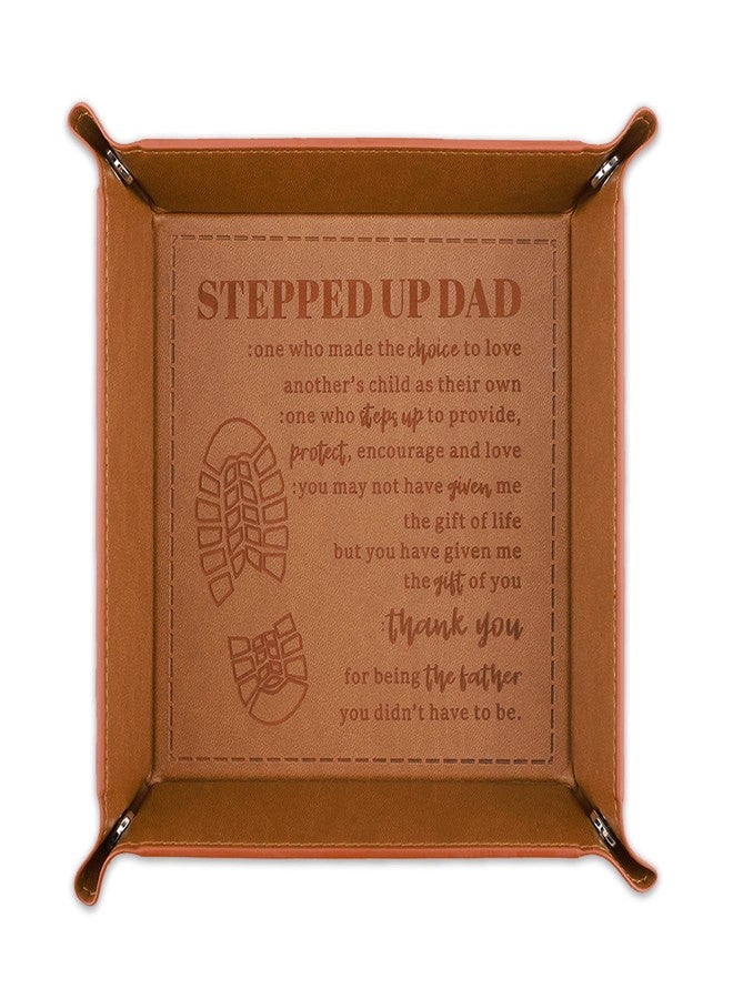 JOYKWE Stepped Up Dad PU Leather Valet Tray- Stepdad Gifts from Daughter Son Kids, Unique Birthday Christmas Father's Day Gifts for Stepdads Bonus Dad Step Father, Thanksgiving Gift for Stepfather - Image 1