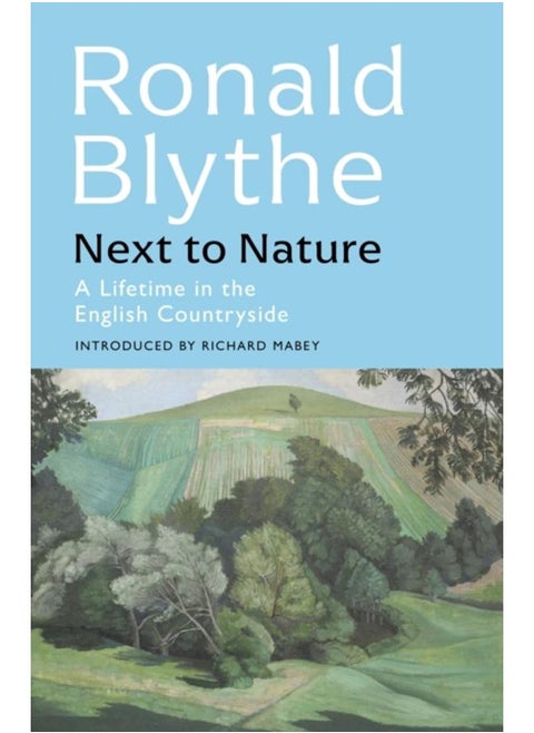 Next to Nature : A Lifetime in the English Countryside