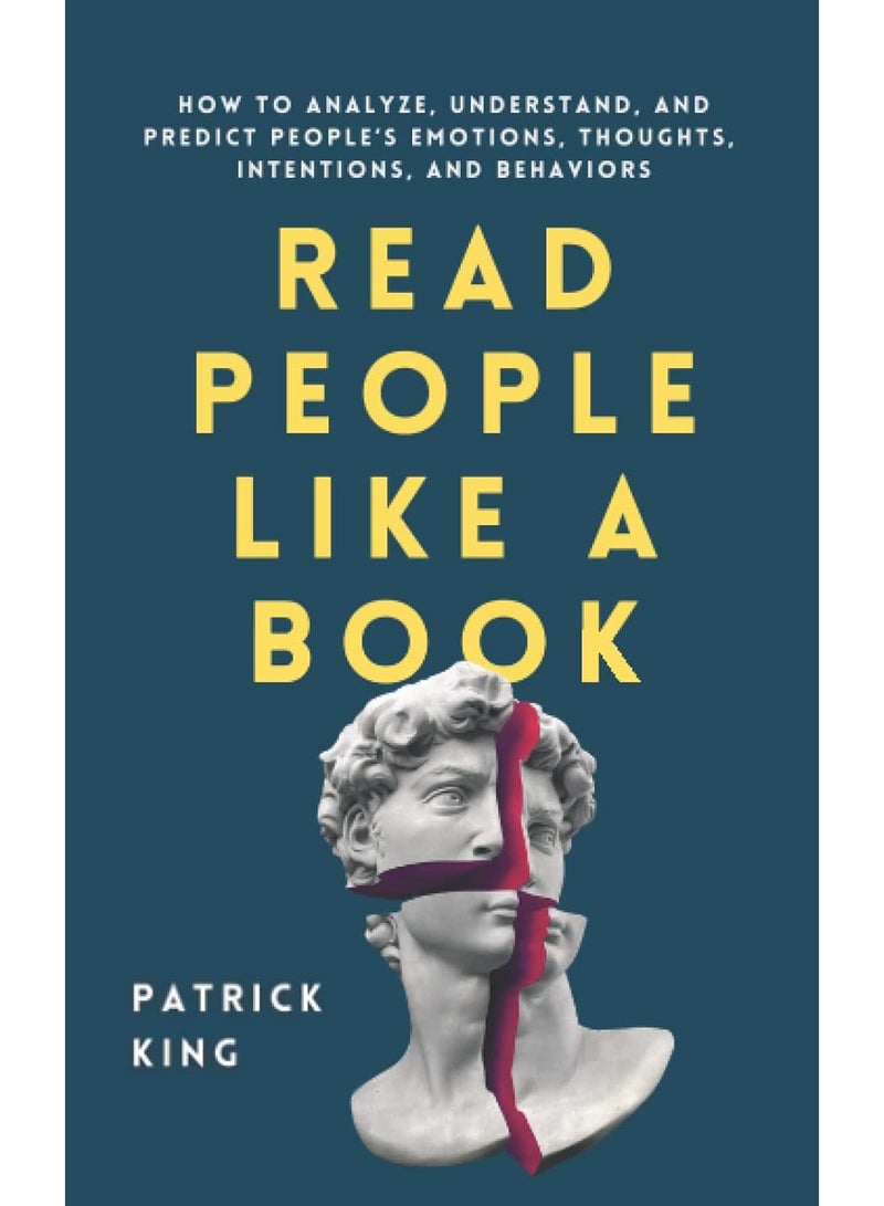 Read People Like a Book: How to Analyze, Understand, and Influence Anyone Without Saying a Word