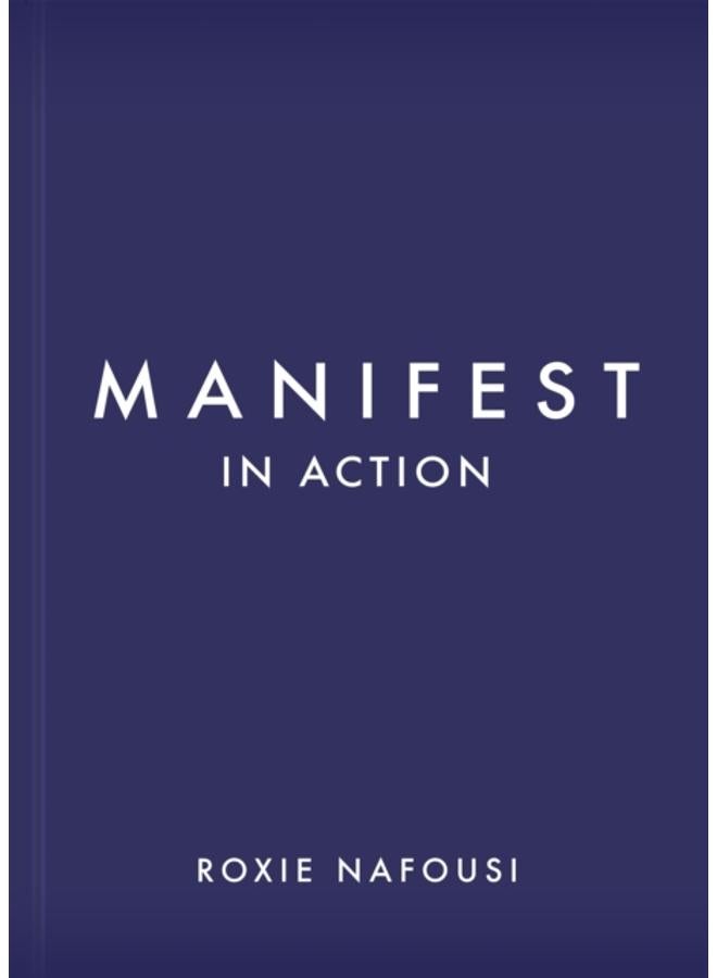 Manifest in Action : Unlock Your Limitless Potential 