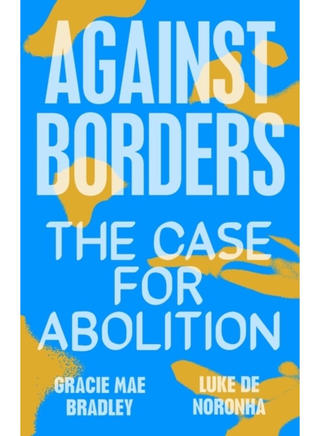 Against Borders The Case for Abolition - Paperback