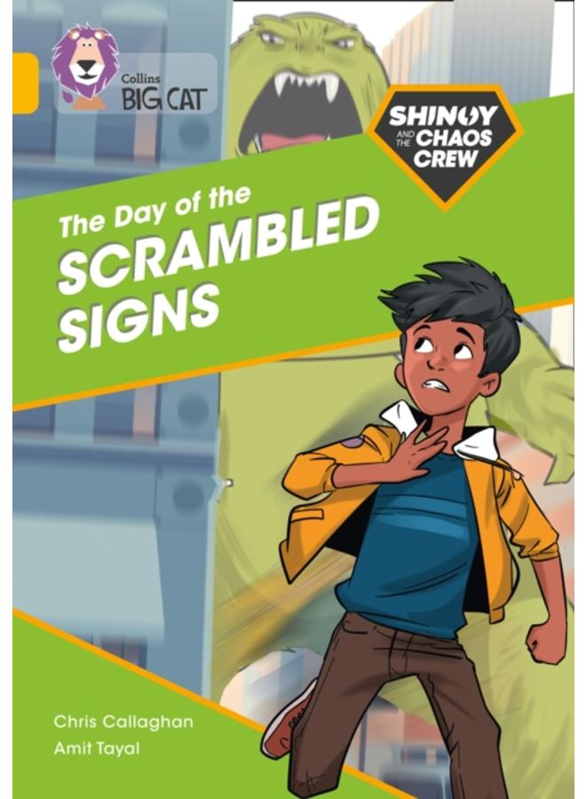 Shinoy and the Chaos Crew: The Day of the Scrambled Signs : Band 09/Gold 