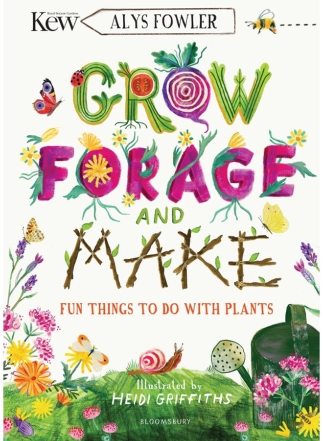 KEW Grow Forage and Make Fun things to do with plants - Paperback