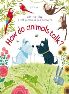 FIRST Q&A HOW DO ANIMALS TALK 