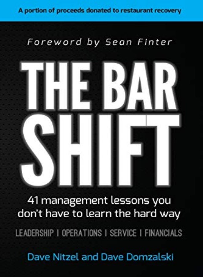 The Bar Shift 41 Short Management Lessons You Dont Have To Learn The Hard Way by Domzalski, David - Finter, Sean - Nitzel, Dave Paperback