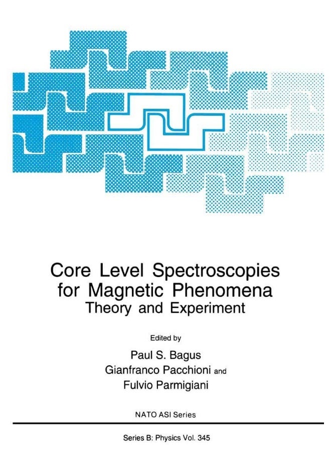 Core Level Spectroscopies for Magnetic Phenomena: Theory and Experiment 