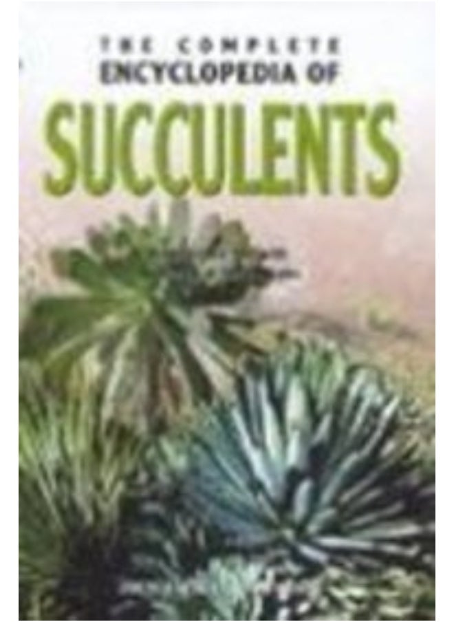 Complete Encyclopedia of Succulents 