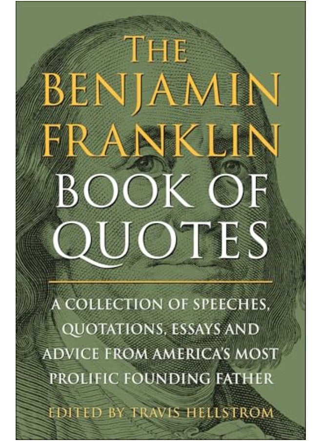 The Benjamin Franklin Book Of Quotes 