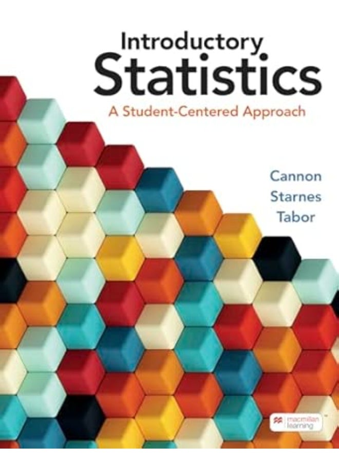 Introductory Statistics: A Student-Centered Approach