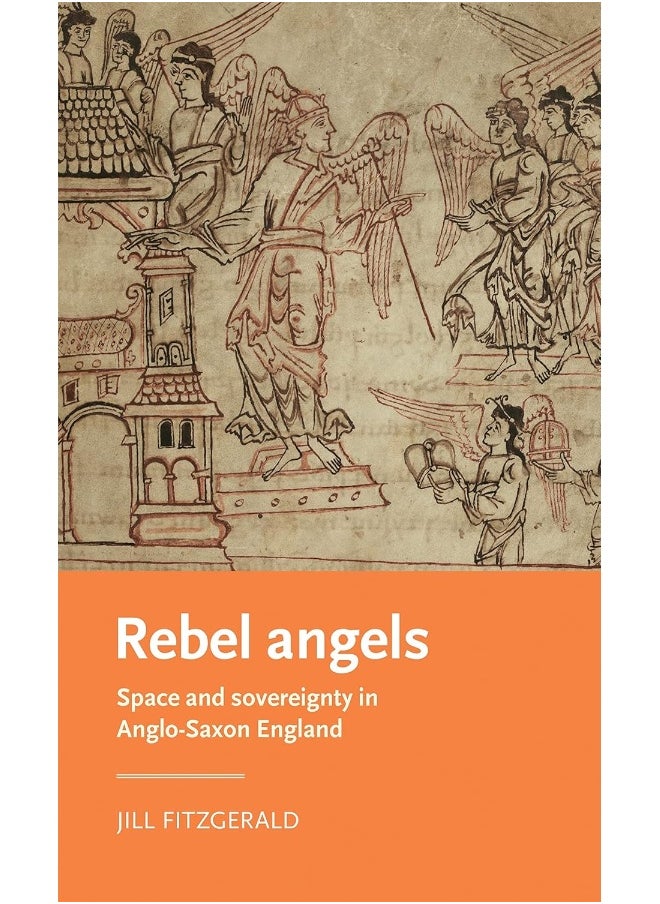 null - Rebel Angels: Space and Sovereignty in Anglo-Saxon England - Image 1