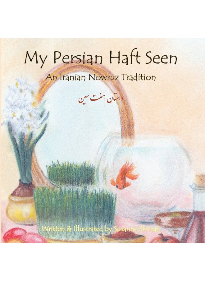 Ibex Publishers, Incorporated My Persian Haft Seen: An Iranian Nowruz Tradition  - Image 1