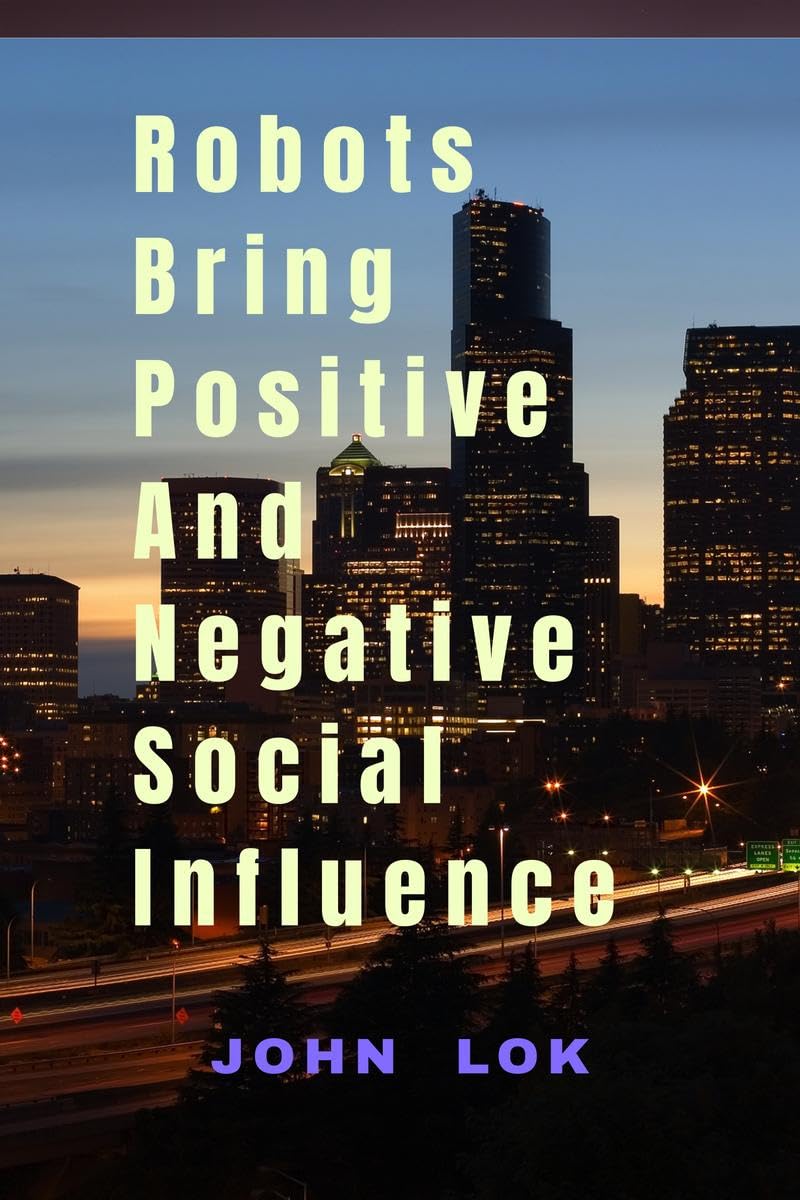 Robots Bring Positive And Negative Social Influence