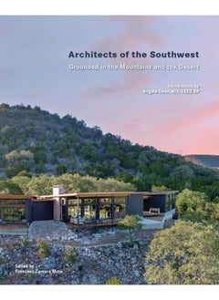 Architects of the Southwest: Grounded in the Mountains and the Desert 