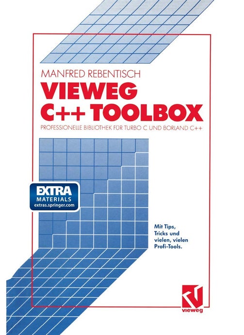 Vieweg C++ Toolbox: Professionelle Bibliothek für Turbo C und Borland C++