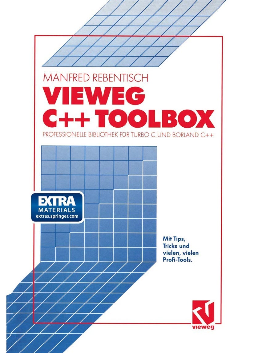Vieweg C++ Toolbox: Professionelle Bibliothek für Turbo C und Borland C++ 