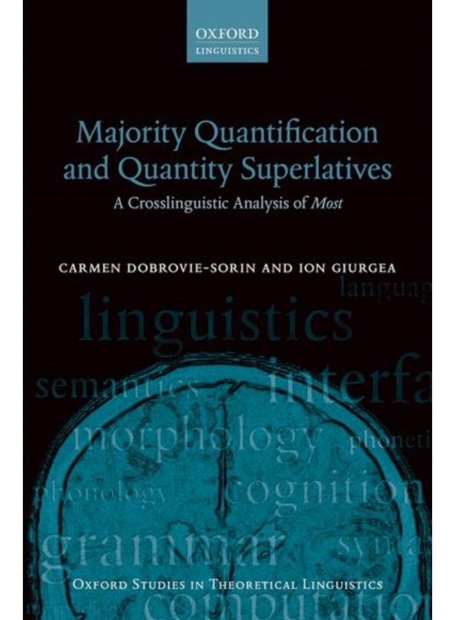 Majority Quantification and Quantity Superlatives A Crosslinguistic Analysis of Most 77 - Paperback