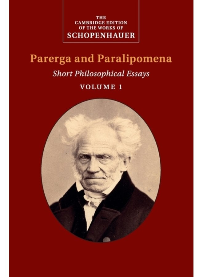 Schopenhauer Parerga and Paralipomena Volume 1 Short Philosophical Essays - Paperback