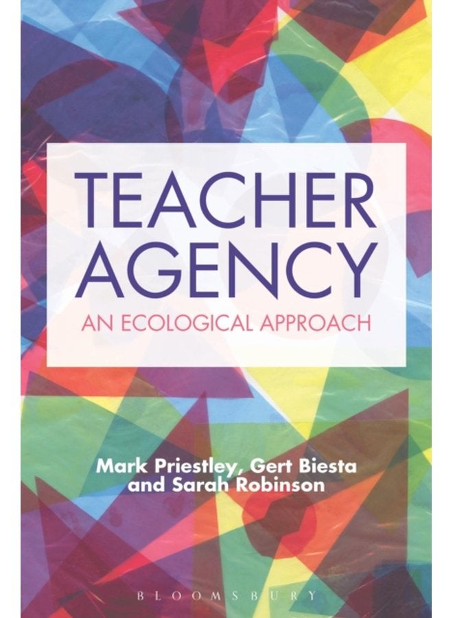 Teacher Agency An Ecological Approach - Paperback