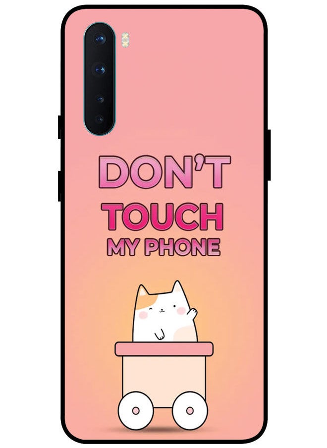EYE CATCH - Protective Case Cover For OnePlus Nord Smart Series Printed Protective Case Cover for OnePlus Nord Don't Touch My Phone - Image 1