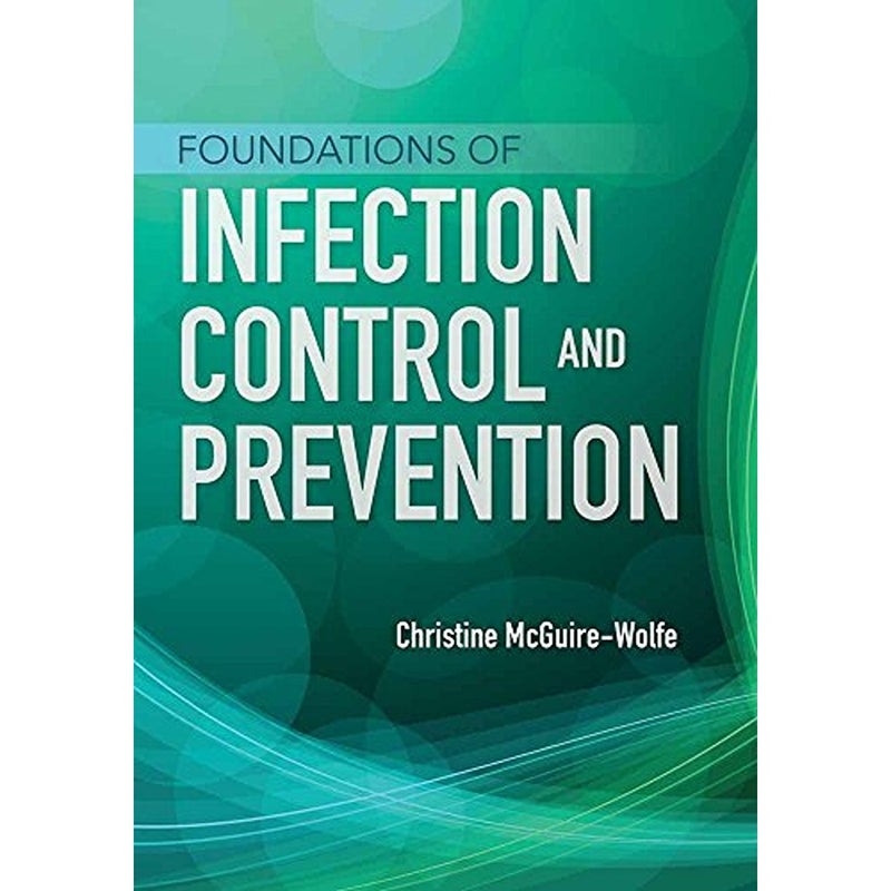 Foundations Of Infection Control And Prevention