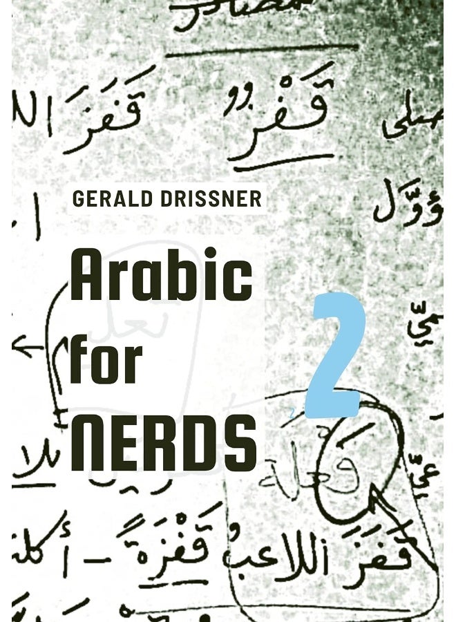 Arabic for Nerds 2: A Grammar Compendium - 450 Questions about Arabic Grammar - Image 1