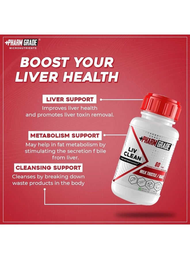 Pharmgrade LIV Clean Liver Detox With Milk Thistle 500mg | N- Acetyl Cysteine (NAC) 500mg | Pumpkin Seed Extract 100mg | L-Ornithine Aspartate 50mg | Kalmegh 50mg | Dandelion 50mg For Overall Liver Protection - Image 3