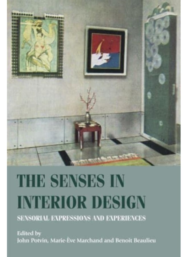 The Senses in Interior Design : Sensorial Expressions and Experiences 