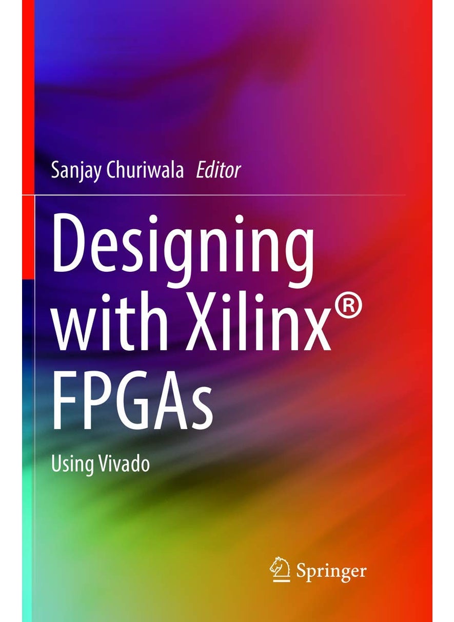 Designing with Xilinx® FPGAs: Using Vivado 