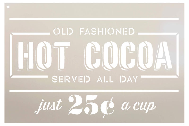 Studio R 12 Hot Cocoa 25 Cents - Old Fashioned Stencil - by StudioR12 | Reusable Mylar Template | Use to Paint Wood Signs - Pallets - DIY Winter Decor - Select Size (18" x 12") - Image 1
